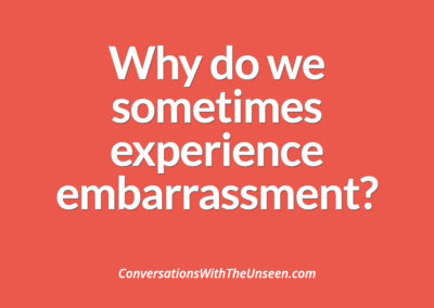 Why do we sometimes experience embarrassment?