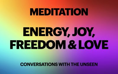 Meditation – Energy, Joy, Freedom and Love