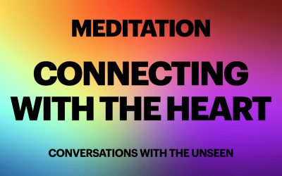 Meditation – Connecting with the Heart