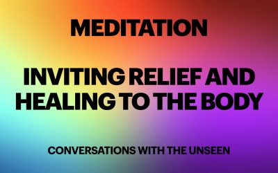 Meditation – Inviting Relief and Healing to the Body